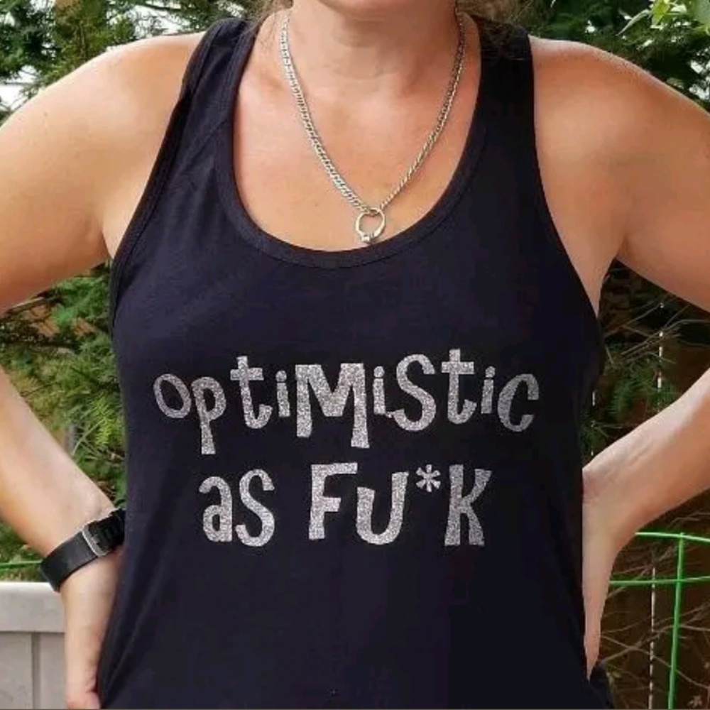 Optimistic as F**k Handmade Tank